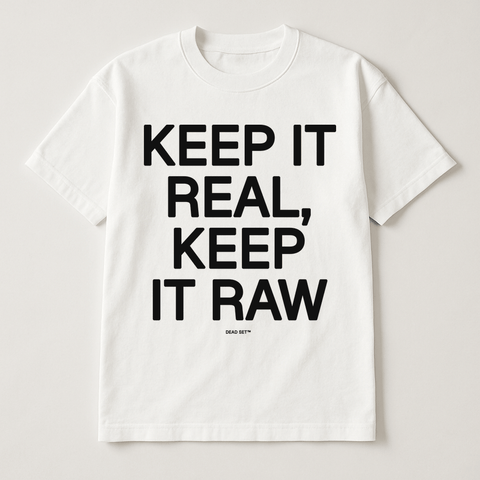 Keep It Real Keep It Raw White Tee
