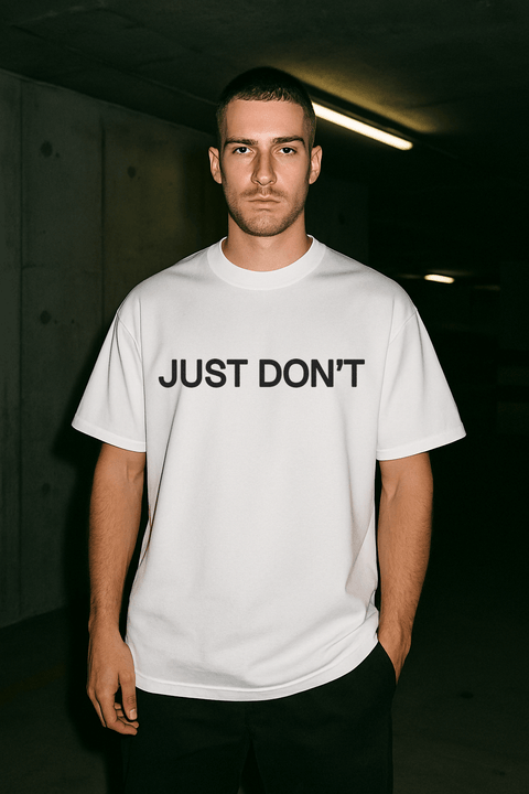 Just Don't White Tee