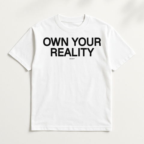 Own Your Reality White Tee