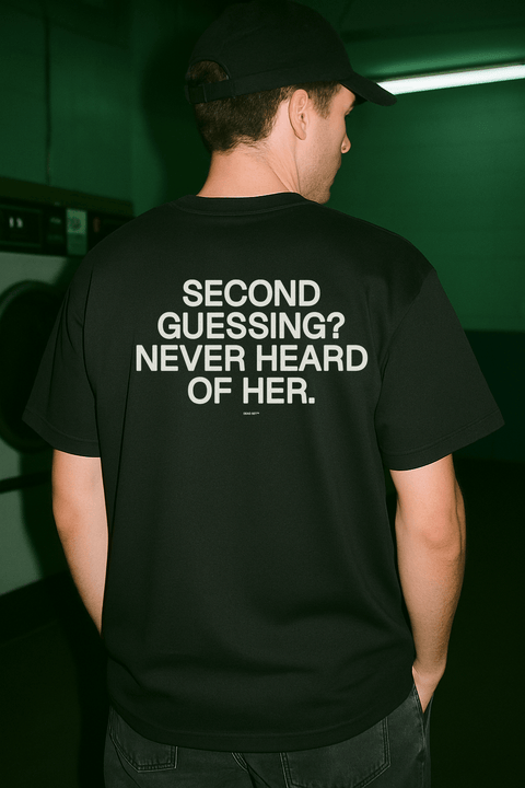 Second Guessing Never Heard Of Her Black Tee