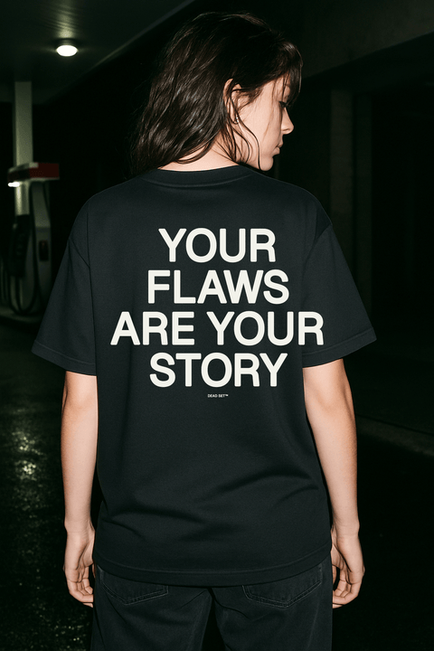 Your Flaws Are Your Story Black Tee