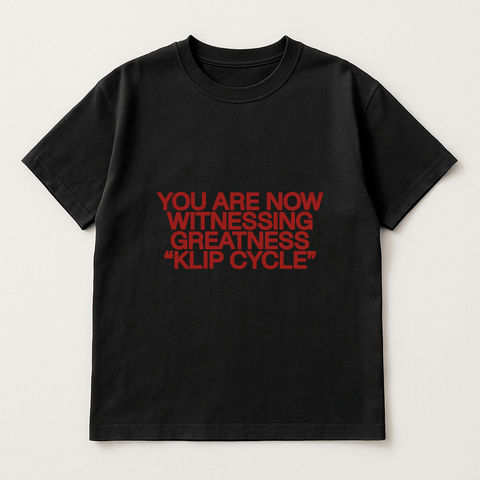 YOU ARE NOW WITNESSING GREATNESS “KLIP CYCLE” Black Tee
