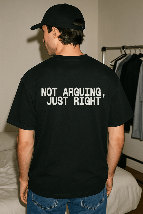Not Arguing Just Right Black Tee