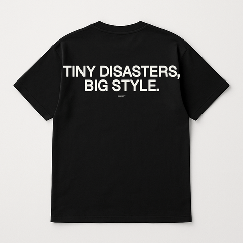 Tiny Disasters Big Style Black Tee