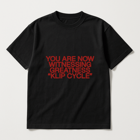 YOU ARE NOW WITNESSING GREATNESS “KLIP CYCLE” Black Tee