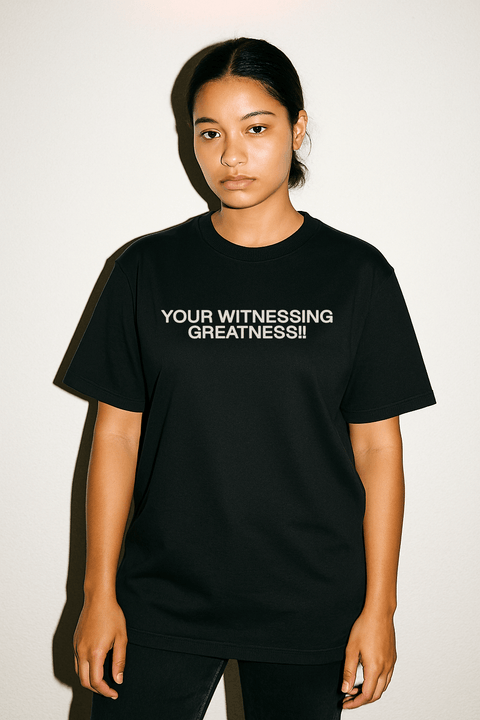 YOUR WITNESSING GREATNESS!! Black Tee