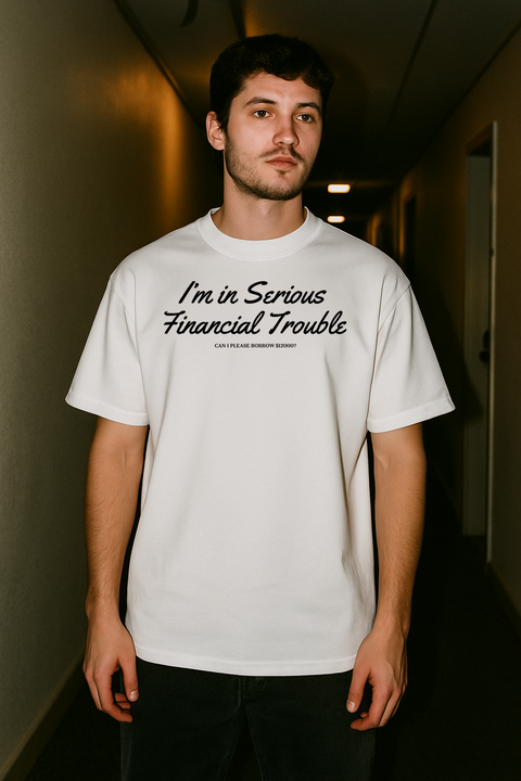 Serious Financial Trouble Tee - White — production artwork on Dead Set library mockup