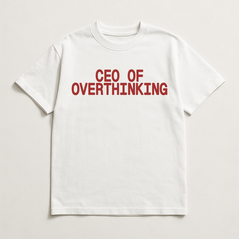 CEO Of Overthinking White Tee