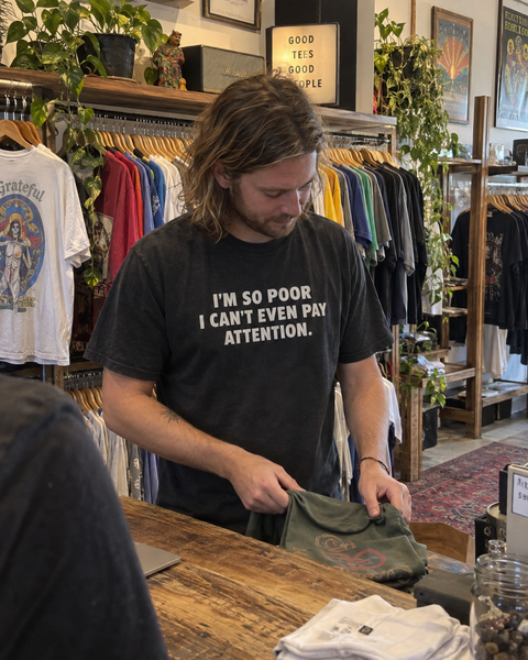 I'M SO POOR I CAN'T EVEN PAY ATTENTION. Black Tee