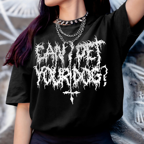 Can I Pet Your Dog? Metal Tee - Black