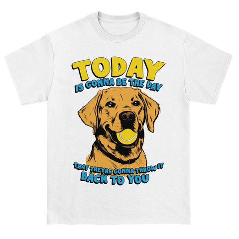 Today Is Gonna Be The Day Tee - White