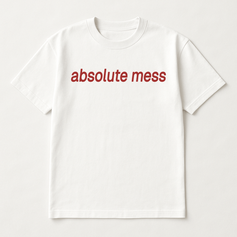 Absolute Mess White Tee