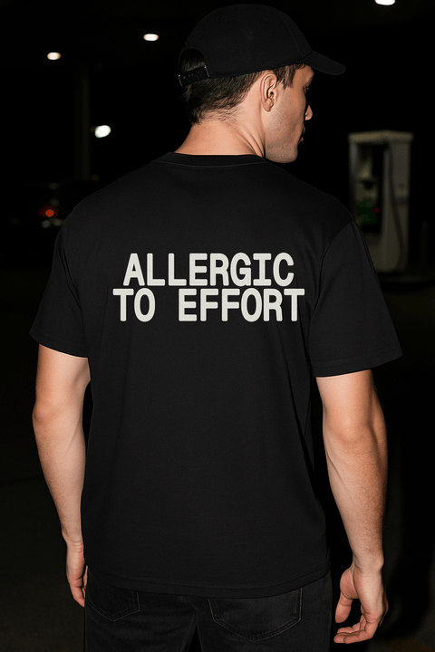 Allergic To Effort Black Tee