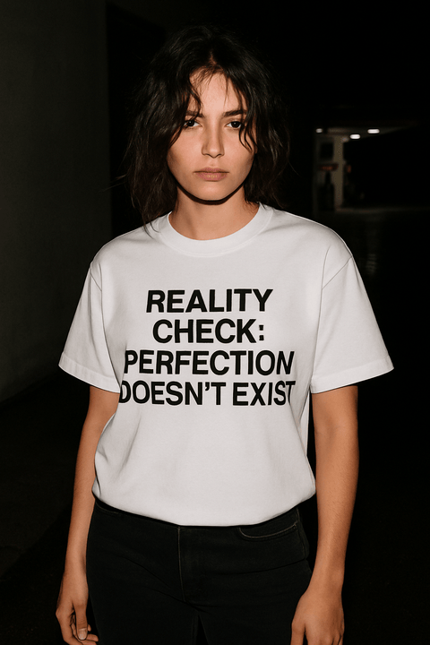 Reality Check Perfection Doesn't Exist White Tee