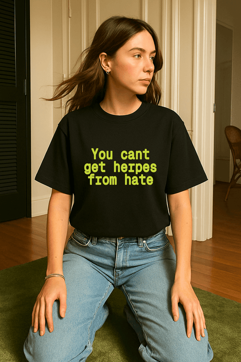 You can’t get herpes from hate Black Tee