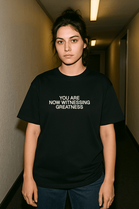 YOU ARE NOW WITNESSING GREATNESS Black Tee