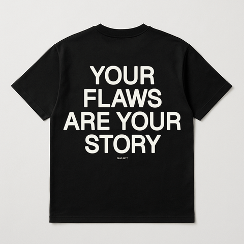 Your Flaws Are Your Story Black Tee