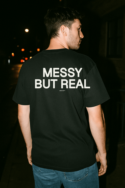 Messy But Real Black Tee