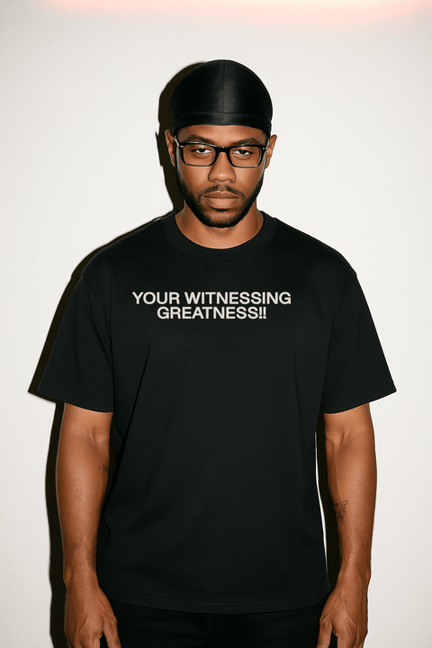 YOUR WITNESSING GREATNESS!! Black Tee