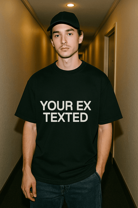 YOUR EX TEXTED Black Tee
