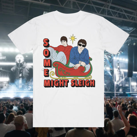 Some Might Sleigh White T-Shirt