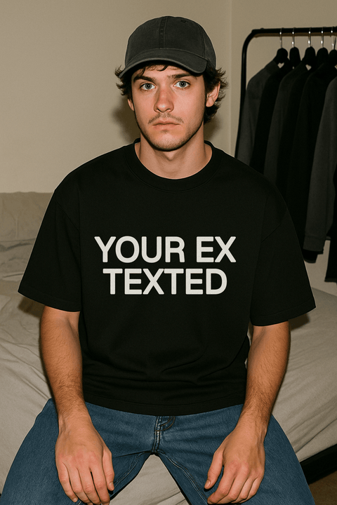 YOUR EX TEXTED Black Tee
