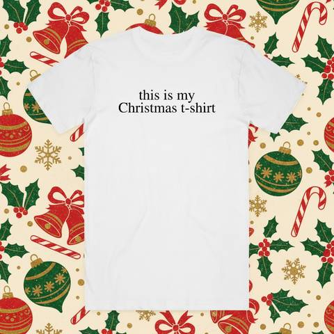 'This Is My Christmas T-shirt' White Tee
