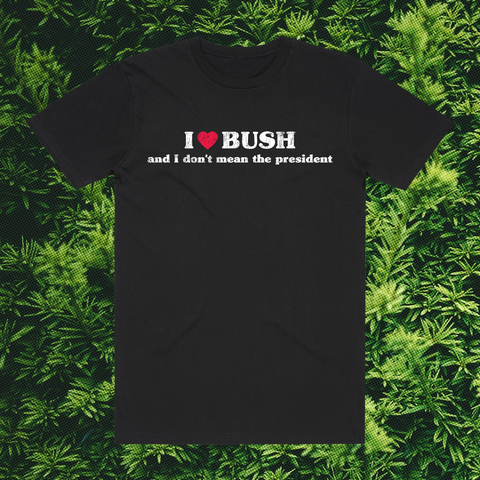 I LOVE BUSH BLACK T-SHIRT