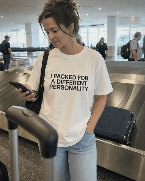 I PACKED FOR A DIFFERENT PERSONALITY White Tee