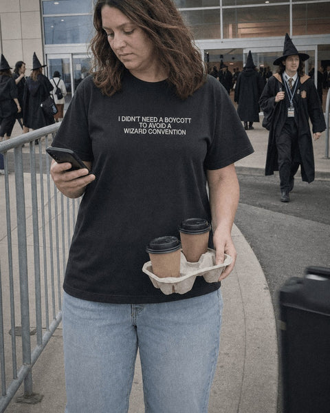 I DIDN’T NEED A BOYCOTT TO AVOID A WIZARD CONVENTION Black Tee